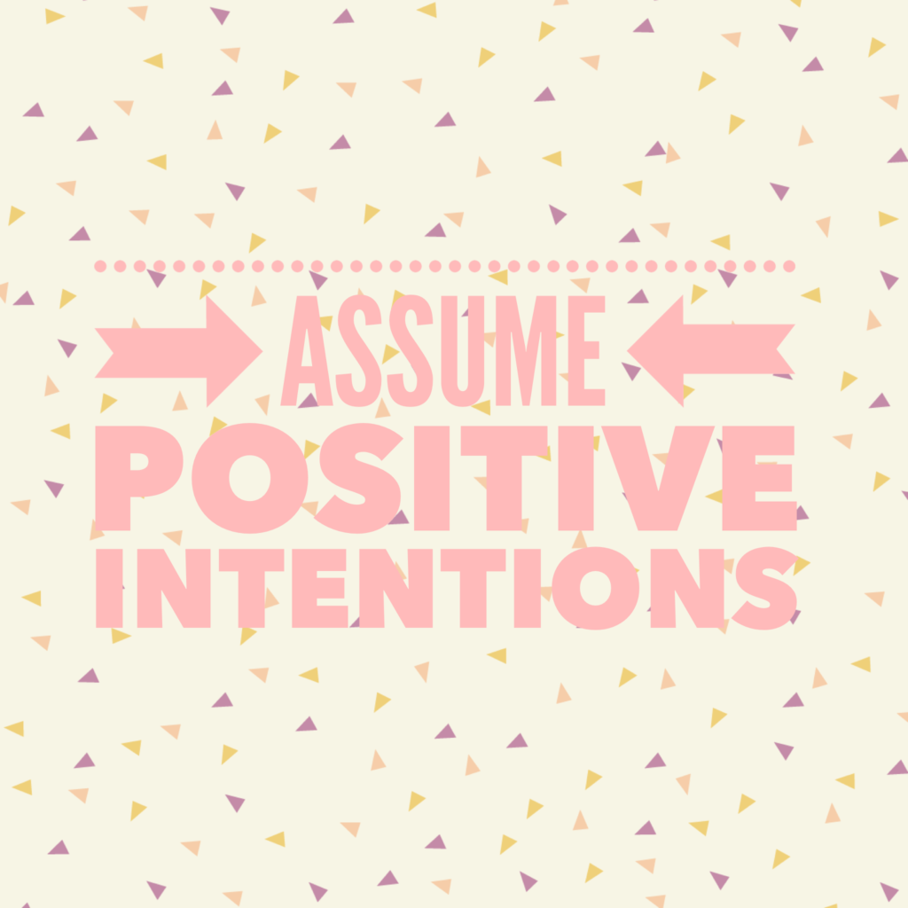 Meme stating "Assume Positive Intentions"